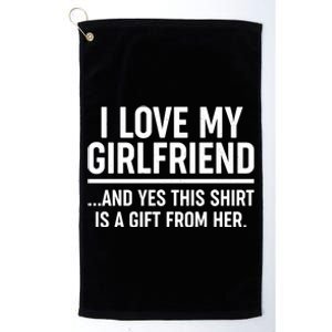 Funny Valentine's Day I Love My Girlfriend Platinum Collection Golf Towel