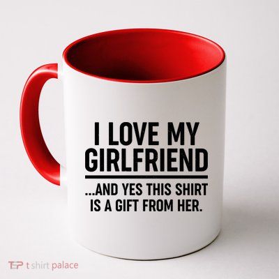 Funny Valentine's Day I Love My Girlfriend Mug