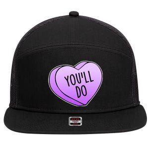 Funny Valentine's Day You'll Do Candy Heart Anti-Valentine 7 Panel Mesh Trucker Snapback Hat