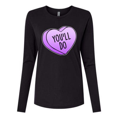 Funny Valentine's Day You'll Do Candy Heart Anti-Valentine Womens Cotton Relaxed Long Sleeve T-Shirt