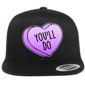 Funny Valentine's Day You'll Do Candy Heart Anti-Valentine Flat Bill Trucker Hat