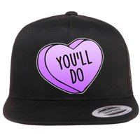 Funny Valentine's Day You'll Do Candy Heart Anti-Valentine Flat Bill Trucker Hat