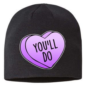 Funny Valentine's Day You'll Do Candy Heart Anti-Valentine Sustainable Beanie