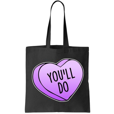 Funny Valentine's Day You'll Do Candy Heart Anti-Valentine Bag