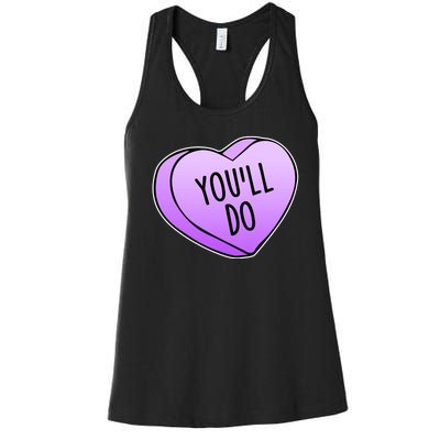 Funny Valentine's Day You'll Do Candy Heart Anti-Valentine Women's Racerback Tank