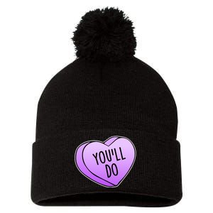 Funny Valentine's Day You'll Do Candy Heart Anti-Valentine Pom Pom 12in Knit Beanie