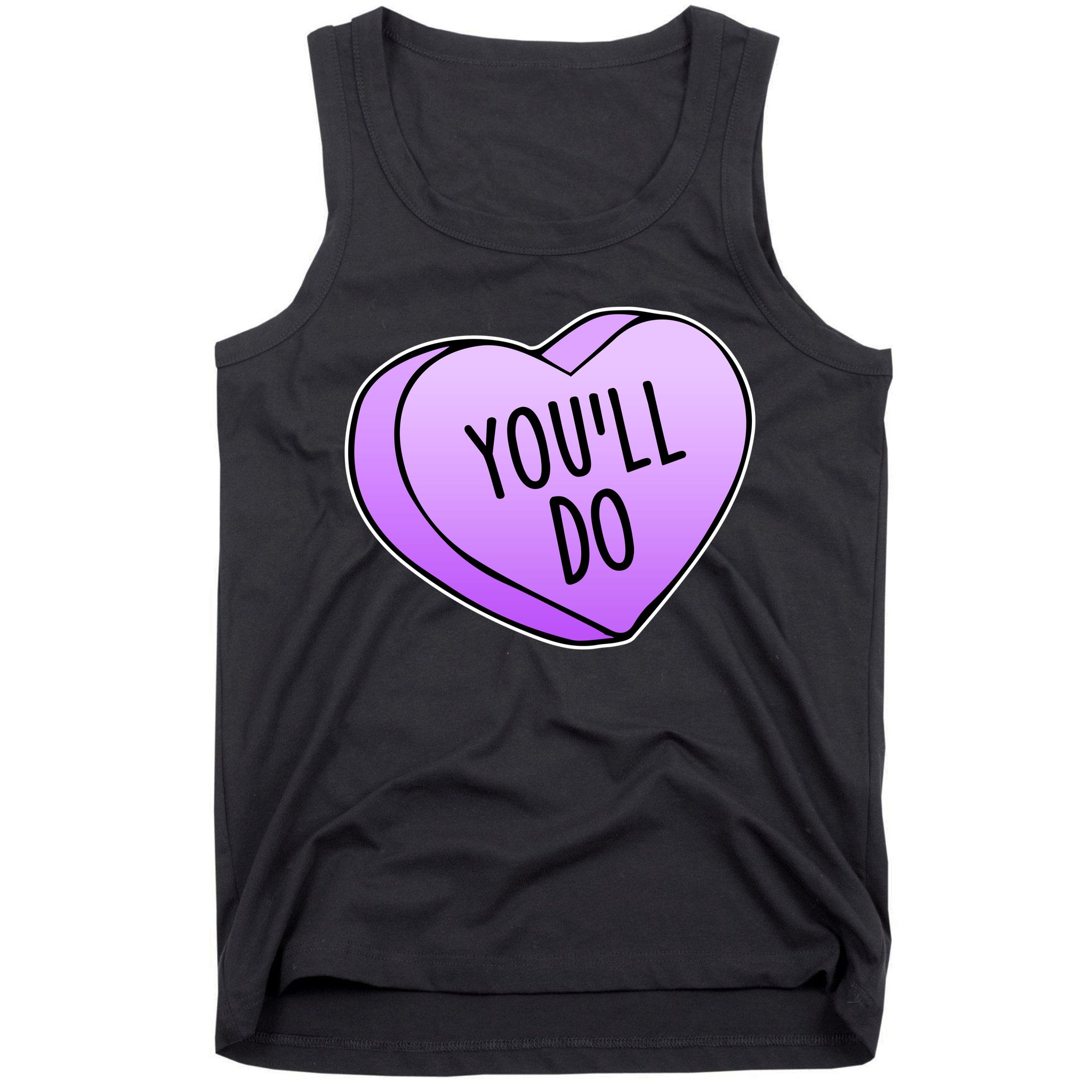 Funny Valentine's Day You'll Do Candy Heart Anti-Valentine Tank Top