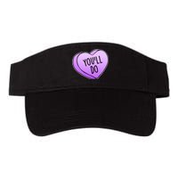 Funny Valentine's Day You'll Do Candy Heart Anti-Valentine Valucap Bio-Washed Visor