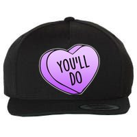 Funny Valentine's Day You'll Do Candy Heart Anti-Valentine Wool Snapback Cap