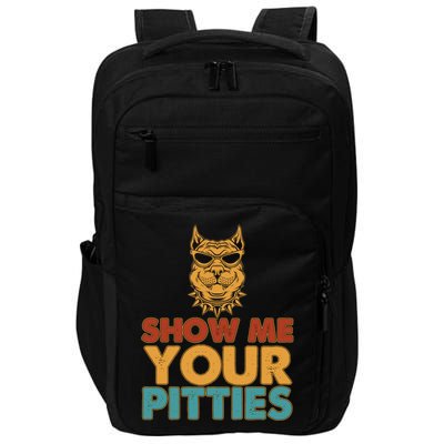 Funny Vintage Colors Show Me Your Pitties Pit Bull Impact Tech Backpack