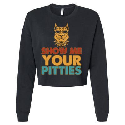 Funny Vintage Colors Show Me Your Pitties Pit Bull Cropped Pullover Crew
