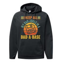 Funny Vintage I Keep All My Dad Jokes In A Dad-A-Base Performance Fleece Hoodie