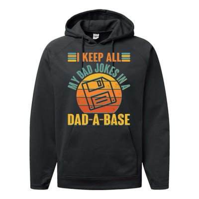 Funny Vintage I Keep All My Dad Jokes In A Dad-A-Base Performance Fleece Hoodie