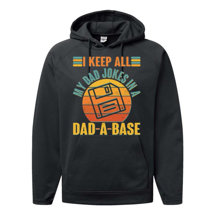 Funny Vintage I Keep All My Dad Jokes In A Dad-A-Base Performance Fleece Hoodie