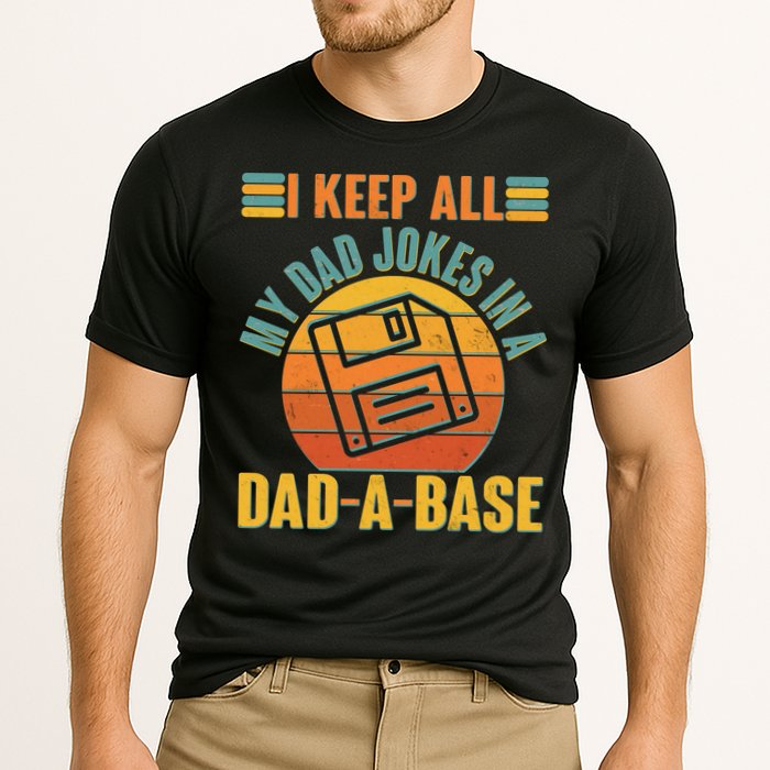 Funny Vintage I Keep All My Dad Jokes In A Dad-A-Base Performance Shirt