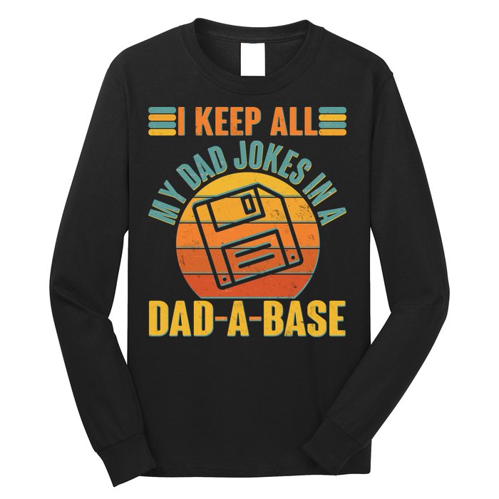 Funny Vintage I Keep All My Dad Jokes In A Dad-A-Base Long Sleeve Shirt
