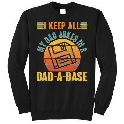 Funny Vintage I Keep All My Dad Jokes In A Dad-A-Base Sweatshirt