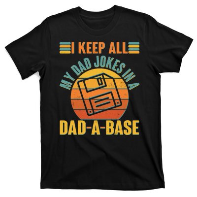 Funny Vintage I Keep All My Dad Jokes In A Dad-A-Base T-Shirt