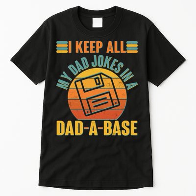 Funny Vintage I Keep All My Dad Jokes In A Dad-A-Base Tall T-Shirt