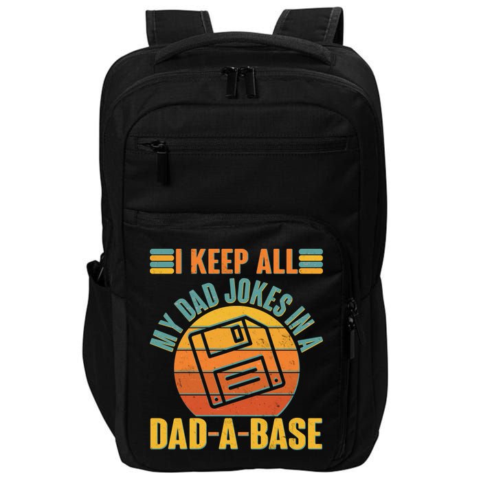 Funny Vintage I Keep All My Dad Jokes In A Dad-A-Base Impact Tech Backpack