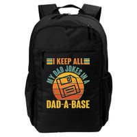 Funny Vintage I Keep All My Dad Jokes In A Dad-A-Base Daily Commute Backpack