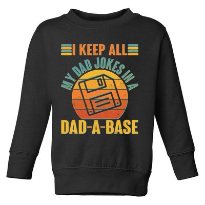 Funny Vintage I Keep All My Dad Jokes In A Dad-A-Base Toddler Sweatshirt