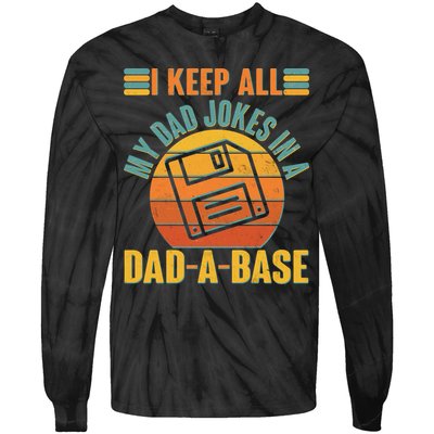 Funny Vintage I Keep All My Dad Jokes In A Dad-A-Base Tie-Dye Long Sleeve Shirt
