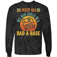 Funny Vintage I Keep All My Dad Jokes In A Dad-A-Base Tie-Dye Long Sleeve Shirt