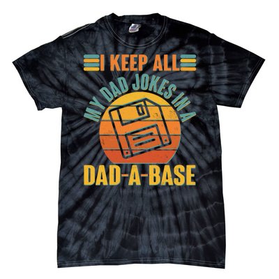 Funny Vintage I Keep All My Dad Jokes In A Dad-A-Base Tie-Dye T-Shirt