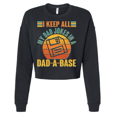 Funny Vintage I Keep All My Dad Jokes In A Dad-A-Base Cropped Pullover Crew