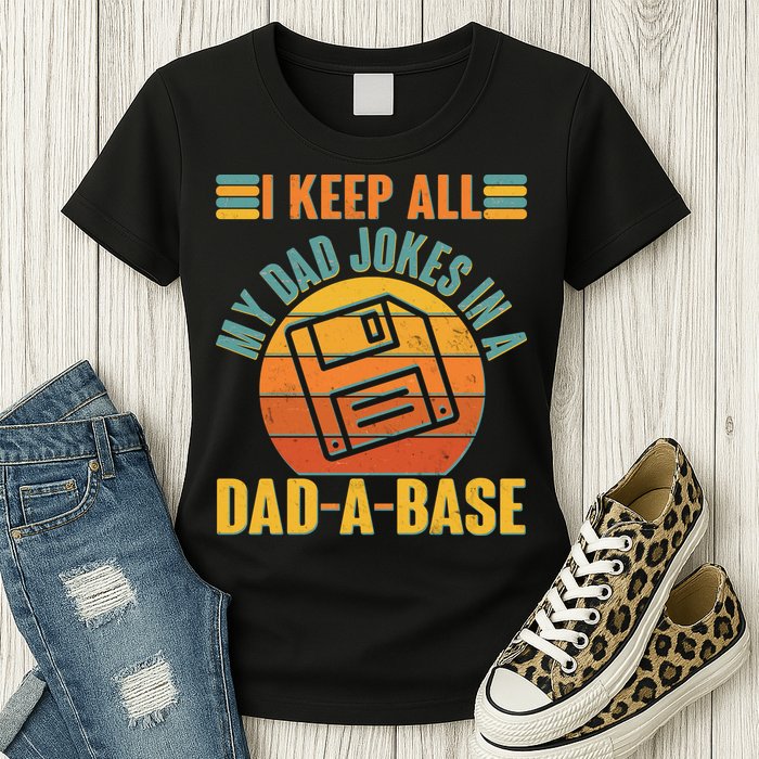 Funny Vintage I Keep All My Dad Jokes In A Dad-A-Base Womens T-Shirt