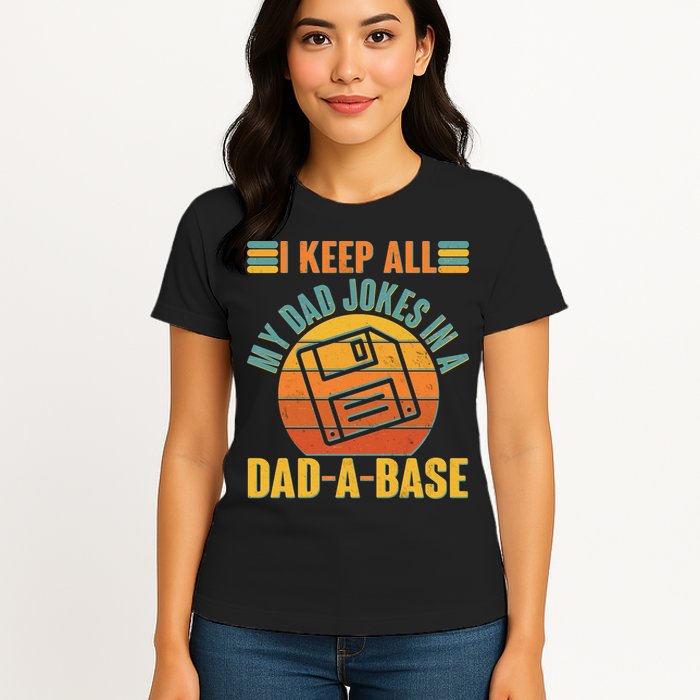 Funny Vintage I Keep All My Dad Jokes In A Dad-A-Base Womens T-Shirt