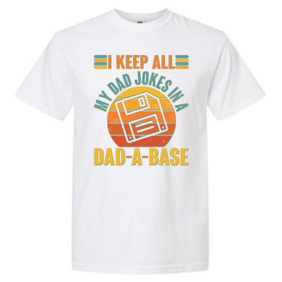 Funny Vintage I Keep All My Dad Jokes In A Dad-A-Base Garment-Dyed Heavyweight T-Shirt