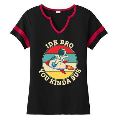 Funny Vintage IDK BRO You Kinda Sus Impostor Among Us Ladies Halftime Notch Neck Tee