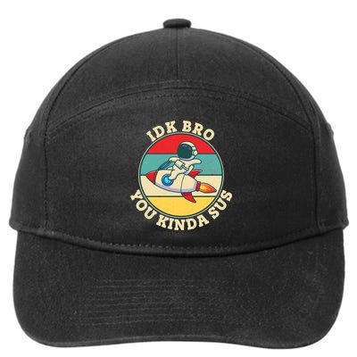 Funny Vintage IDK BRO You Kinda Sus Impostor Among Us 7-Panel Snapback Hat