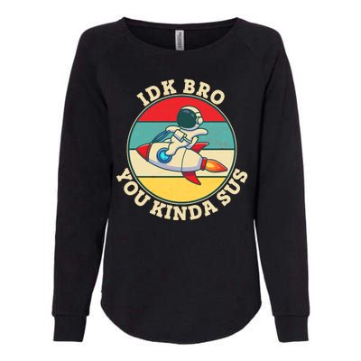 Funny Vintage IDK BRO You Kinda Sus Impostor Among Us Womens California Wash Sweatshirt