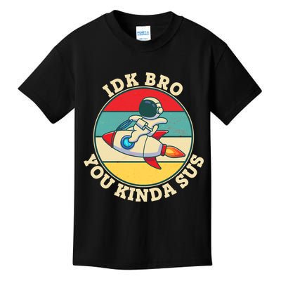 Funny Vintage IDK BRO You Kinda Sus Impostor Among Us Kids T-Shirt