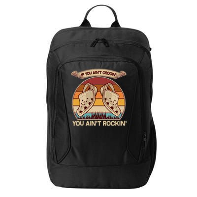 Funny Vintage If You Ain't Crocin' You Ain't Rockin City Backpack