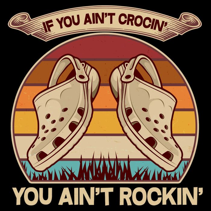 Funny Vintage If You Ain't Crocin' You Ain't Rockin Button