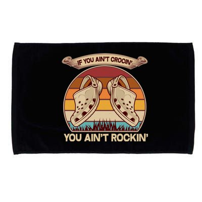 Funny Vintage If You Ain't Crocin' You Ain't Rockin Microfiber Hand Towel