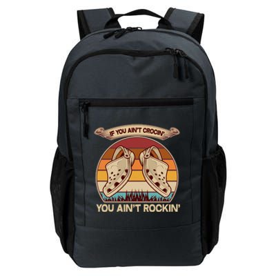 Funny Vintage If You Ain't Crocin' You Ain't Rockin Daily Commute Backpack