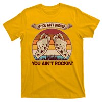 Funny Vintage If You Ain't Crocin' You Ain't Rockin T-Shirt