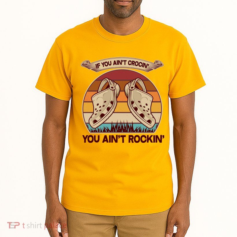 Funny Vintage If You Ain't Crocin' You Ain't Rockin Tall T-Shirt