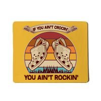 Funny Vintage If You Ain't Crocin' You Ain't Rockin Mousepad