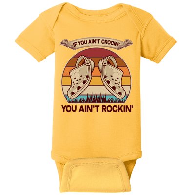 Funny Vintage If You Ain't Crocin' You Ain't Rockin Baby Bodysuit