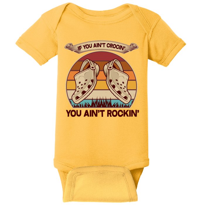 Funny Vintage If You Ain't Crocin' You Ain't Rockin Baby Bodysuit