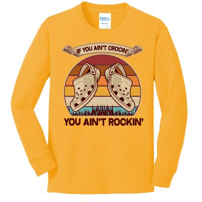 Funny Vintage If You Ain't Crocin' You Ain't Rockin Kids Long Sleeve Shirt