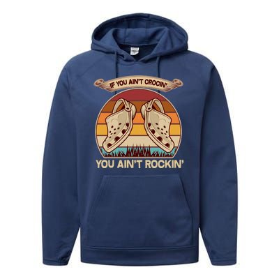 Funny Vintage If You Ain't Crocin' You Ain't Rockin Performance Fleece Hoodie