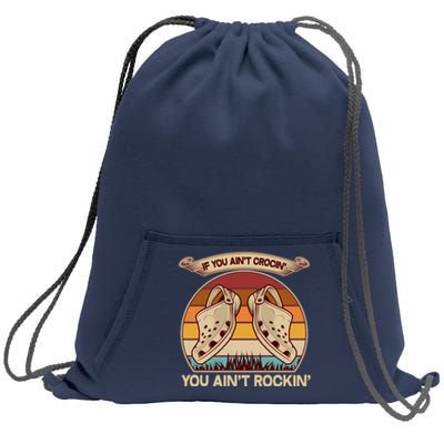 Funny Vintage If You Ain't Crocin' You Ain't Rockin Sweatshirt Cinch Pack Bag