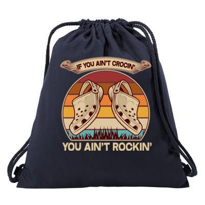 Funny Vintage If You Ain't Crocin' You Ain't Rockin Drawstring Bag